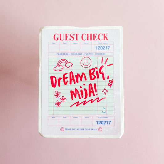 Guest check with 'Dream Big, Mija!' text on a pink background