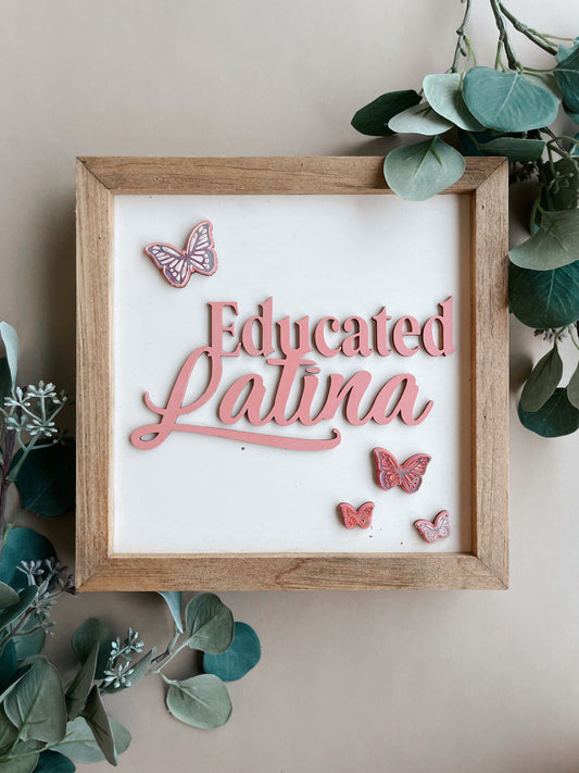 Educated latina spanglish wood sign